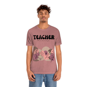 Boho Teacher life, Retro organic shapes and soft colors with leaves, vintage feel, 4K teacher shirt Unisex Jersey Short Sleeve Tee