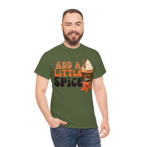 Add a Little Pumpkin Spice, Coffee Quote, Fall quote, retro style Unisex Heavy Cotton Tee