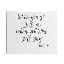 Wedding Backdrop Wall Tapestry, Ruth 1:16 Where You Go, Handlettered Oversized Wedding Sign, Wedding Wall Hanging, Reception Tapestries