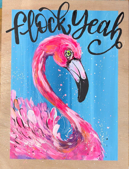 Flock Yeah Flamingo Paint Party